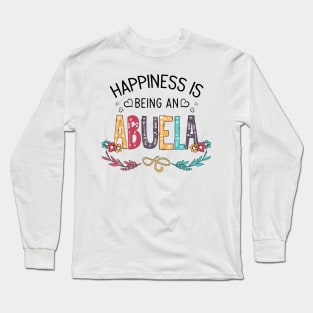 Happiness Is Being An Abuela Wildflowers Valentines Mothers Day Long Sleeve T-Shirt